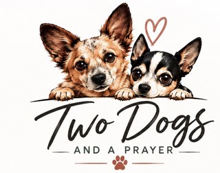 Two Dogs and a Prayer